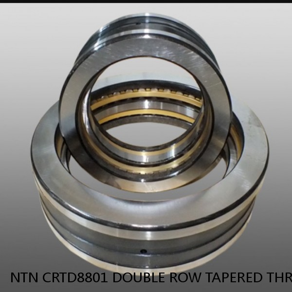 NTN CRTD8801 DOUBLE ROW TAPERED THRUST ROLLER BEARINGS #1 small image